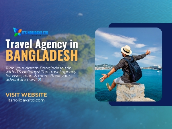 Travel Agency in Bangladesh – ITS Holidays Ltd.